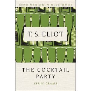 The Cocktail Party -- T. S. Eliot